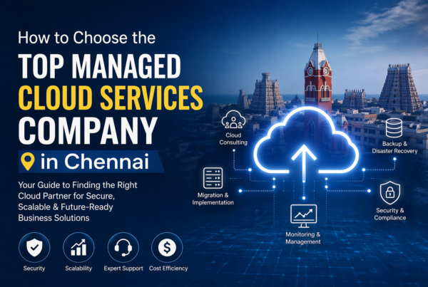 top managed cloud services company in chennai, trusted cloud consulting partner in chennai , trusted cloud service provider in chennai , trusted cloud consulting company in chennai , trusted cloud migration partner in chennai , trusted cloud infrastructure provider in chennai, trusted cloud solutions company in chennai, trusted cloud implementation partner , trusted cloud consulting partner , trusted cloud service provider , trusted cloud consulting company , trusted cloud migration partner , trusted cloud infrastructure provider , trusted cloud solutions company